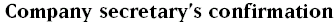 Company secretary�s confirmation